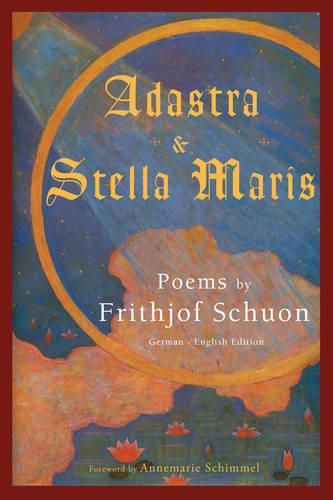 Adastra and Stella Maris: Poems by Frithjof Schuon