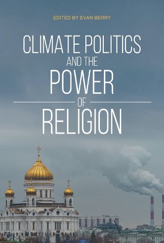 Climate Politics and the Power of Religion