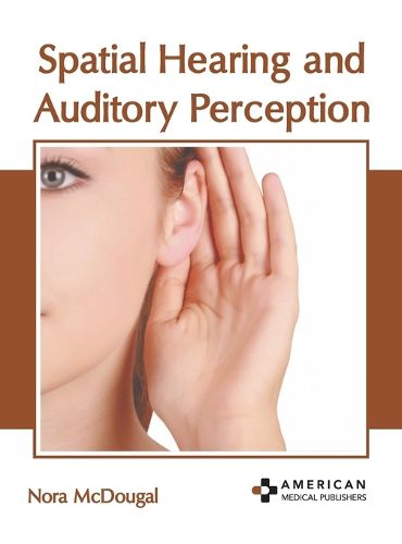 Cover image for Spatial Hearing and Auditory Perception