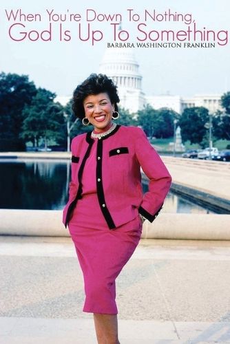 Cover image for When You're Down To Nothing, God Is Up To Something (Latest Edition)