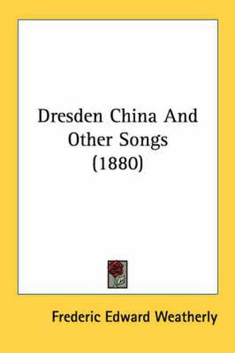 Dresden China and Other Songs (1880)