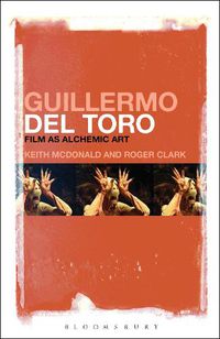 Cover image for Guillermo del Toro: Film as Alchemic Art