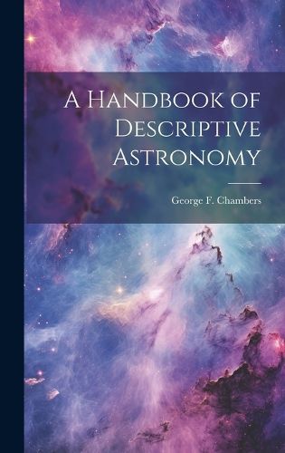 Cover image for A Handbook of Descriptive Astronomy
