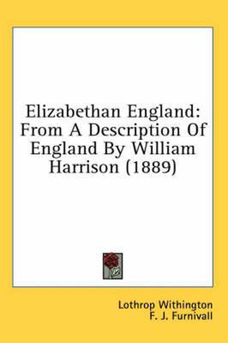 Cover image for Elizabethan England: From a Description of England by William Harrison (1889)