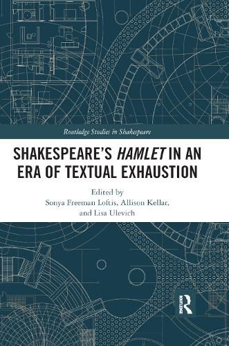 Cover image for Shakespeare's Hamlet in an Era of Textual Exhaustion