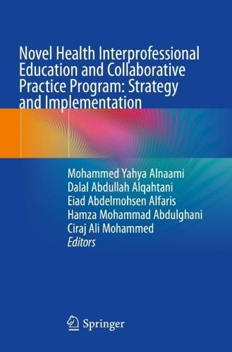 Cover image for Novel Health Interprofessional Education and Collaborative Practice Program: Strategy and Implementation