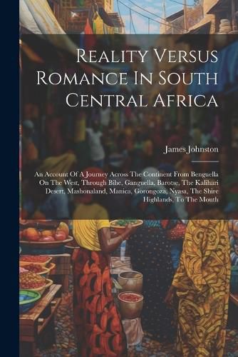 Reality Versus Romance In South Central Africa