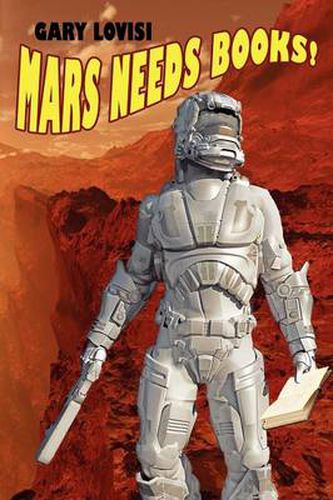 Cover image for Mars Needs Books! a Science Fiction Novel