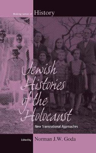 Cover image for Jewish Histories of the Holocaust: New Transnational Approaches