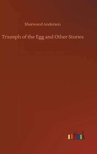 Cover image for Triumph of the Egg and Other Stories