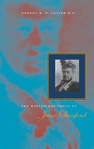 The Mysterious Death of Jane Stanford