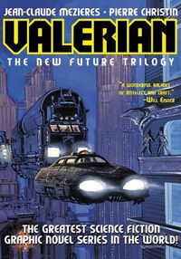 Cover image for Valerian: The New Future Trilogy: Volume One