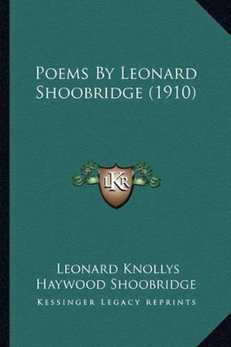 Cover image for Poems by Leonard Shoobridge (1910)