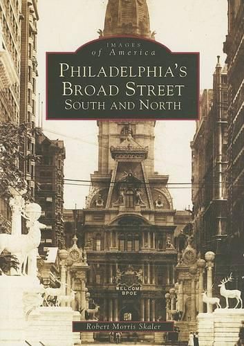 Philadelphia's Broad Street: South and North