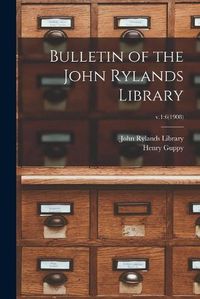 Cover image for Bulletin of the John Rylands Library; v.1: 6(1908)