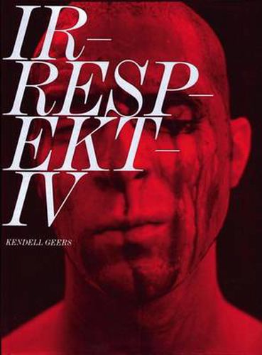 Cover image for Irrespektiv: Kendell Geers