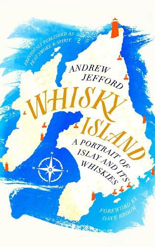 Cover image for Whisky Island: A portrait of Islay and its whiskies