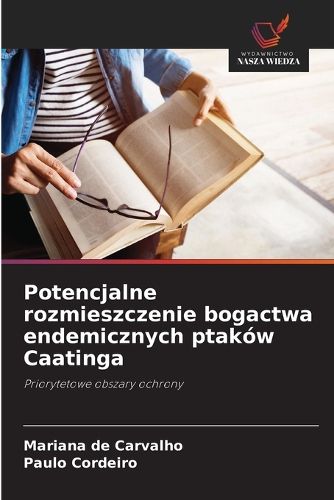 Cover image for Potencjalne rozmieszczenie bogactwa endemicznych ptakow Caatinga