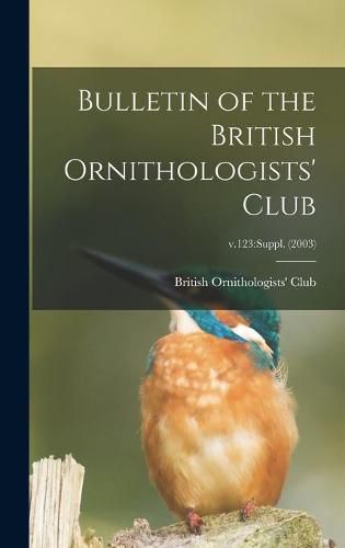 Cover image for Bulletin of the British Ornithologists' Club; v.123: suppl. (2003)