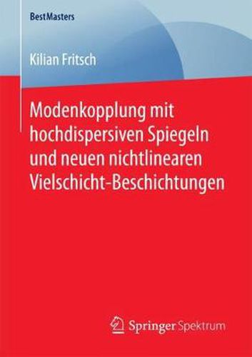 Cover image for Modenkopplung Mit Hochdispersiven Spiegeln Und Neuen Nichtlinearen Vielschicht-Beschichtungen