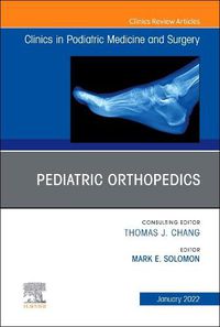 Cover image for Pediatric Orthopedics, An Issue of Clinics in Podiatric Medicine and Surgery