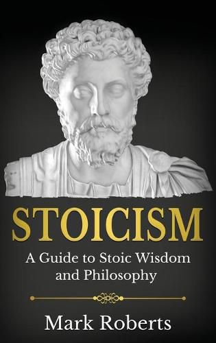 Cover image for Stoicism: A Guide to Stoic Wisdom and Philosophy