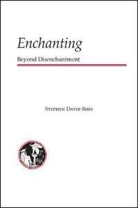 Cover image for Enchanting: Beyond Disenchantment