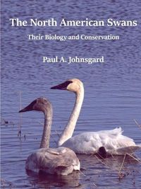 Cover image for The North American Swans: Their Biology and Conservation