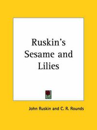 Cover image for Ruskin's Sesame and Lilies (1916)