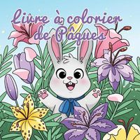 Cover image for Livre a colorier de Paques: Panier de Paques et livres pour les enfants de 4 a 8 ans