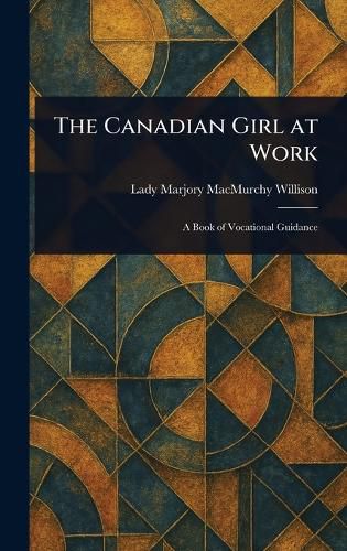 Cover image for The Canadian Girl at Work
