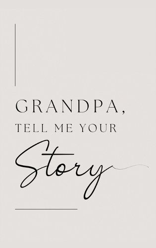 Cover image for Grandpa, tell me your story (Hardback)