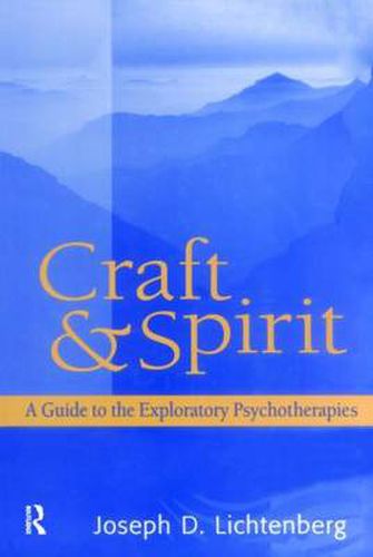 Cover image for Craft and Spirit: A Guide to the Exploratory Psychotherapies
