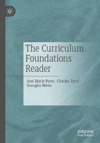 Cover image for The Curriculum Foundations Reader