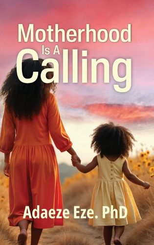 Cover image for Motherhood Is A Calling
