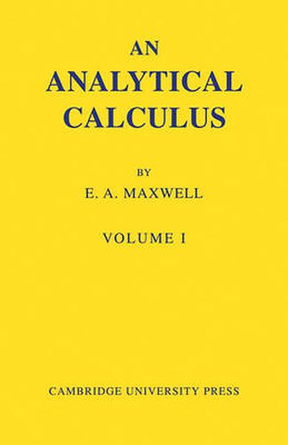 Cover image for An Analytical Calculus: Volume 1: For School and University