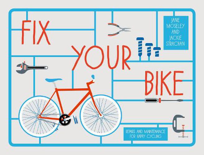 Cover image for Fix Your Bike: Repairs and Maintenance for Happy Cycling