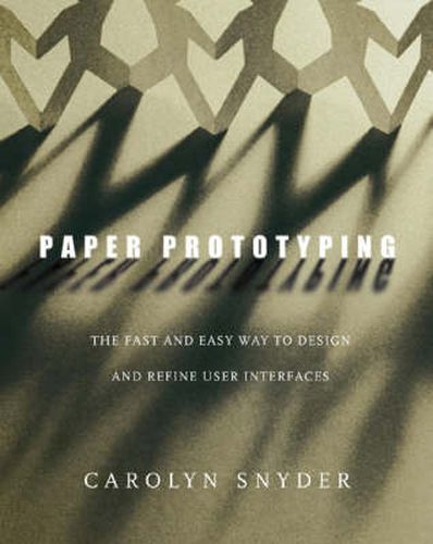 Cover image for Paper Prototyping: The Fast and Easy Way to Design and Refine User Interfaces