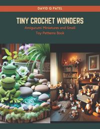 Cover image for Tiny Crochet Wonders