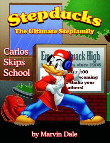 Cover image for Stepducks - The Ultimate Stepfamily: Carlos Skips School