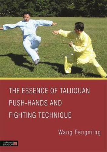 Cover image for The Essence of Taijiquan Push-Hands and Fighting Technique