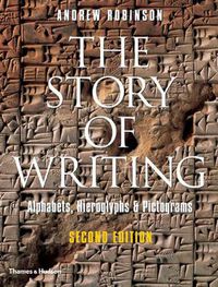 Cover image for The Story of Writing: Alphabets, Hieroglyphs and Pictograms