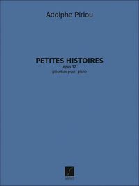 Cover image for Petites histoires, opus 17: PieCettes Pour Piano