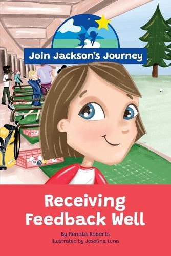 JOIN JACKSON's JOURNEY Receiving Feedback Well