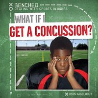 Cover image for What If I Get a Concussion?