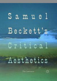 Cover image for Samuel Beckett's Critical Aesthetics