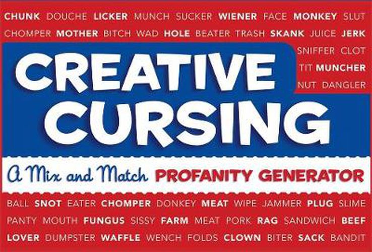 Cover image for Creative Cursing: A Mix 'n' Match Profanity Generator