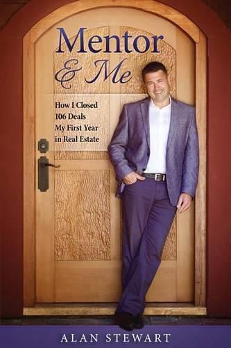 Cover image for Mentor & Me: How I Closed 106 Deals My First Year in Real Estate