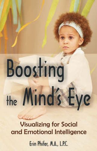 Cover image for Boosting the Mind's Eye: Visualizing for Social and Emotional Intelligence