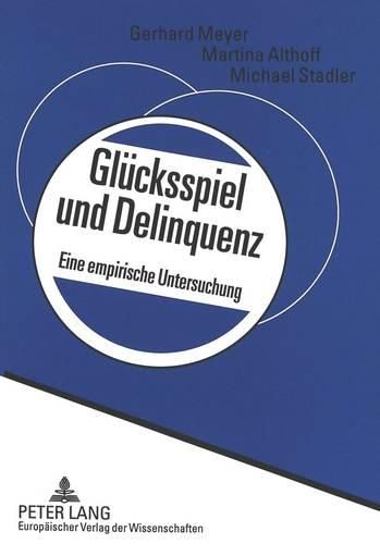 Cover image for Gluecksspiel Und Delinquenz: Eine Empirische Untersuchung